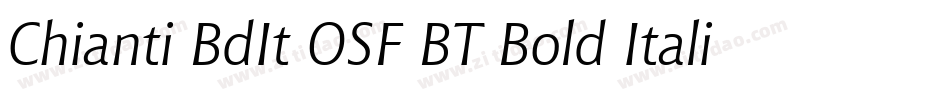 Chianti BdIt OSF BT Bold Italic字体转换